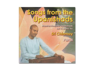 Songs From the Upanishads - Sri Chinmoy