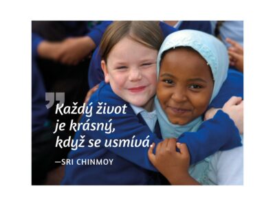 Každý život je krásný, když se usmívá - Sri Chinmoy