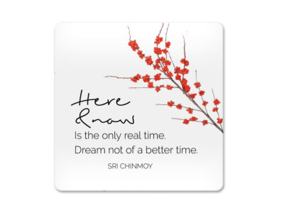 Korkový podtácek s citátem ANGLICKÝ - Here now. Is the only real time. Dream not of a better time.